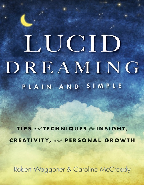 Lucid Dreaming Plain And Simple New Edition