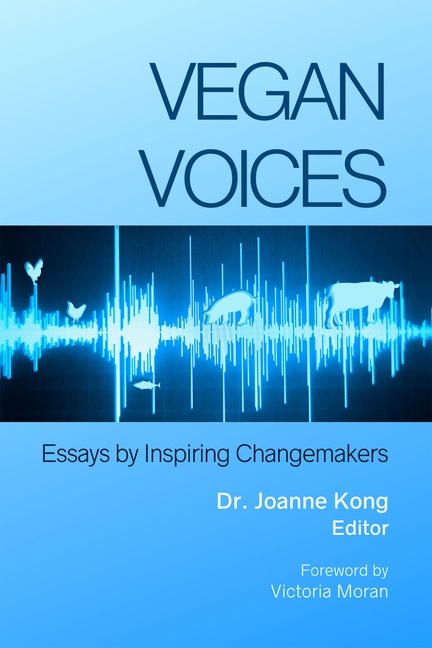 Vegan Voices : Essays by Inspiring Changemakers