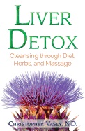 Liver detox - cleansing through diet, herbs, and massage
