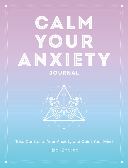 Calm Your Anxiety Journal