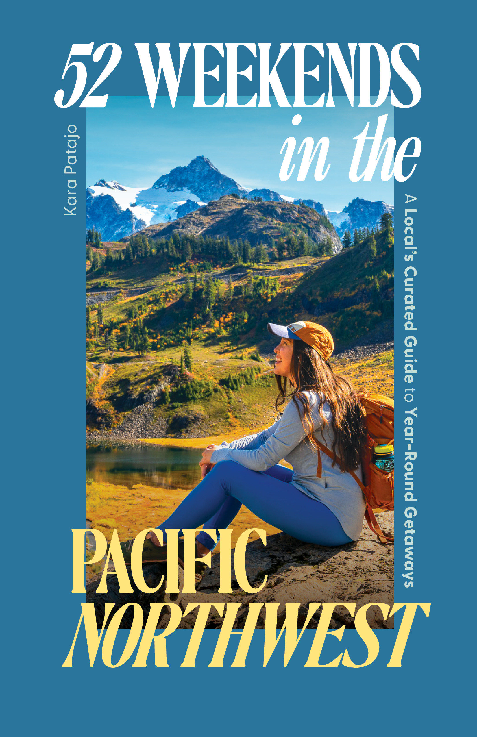 52 Weekends in the Pacific Northwest
