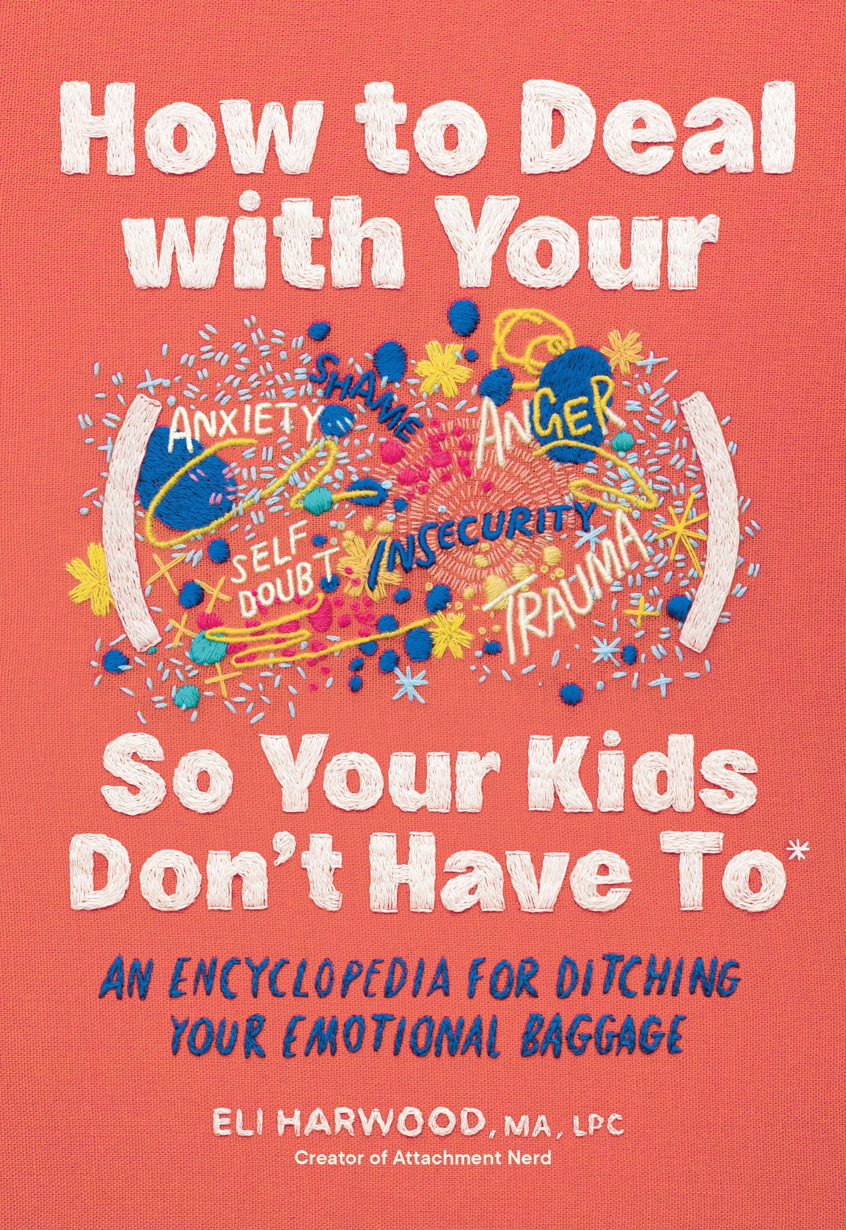 How to Deal with Your ____ So Your Kids Don't Have to