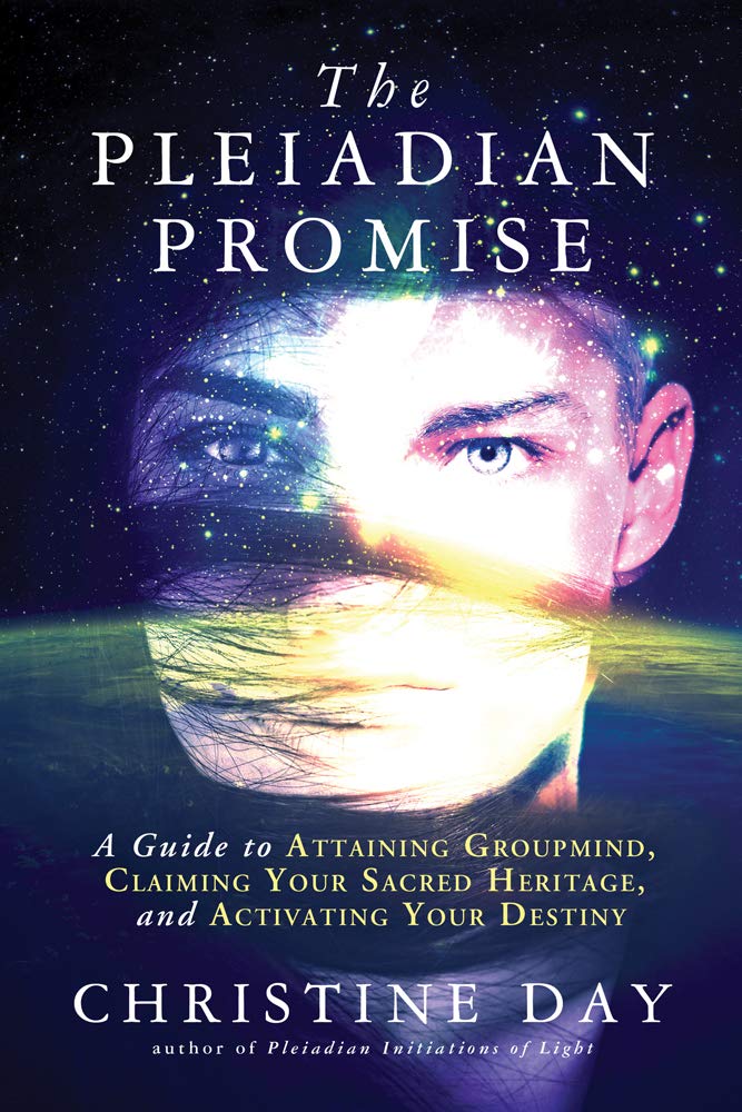 Pleiadian promise - a guide to attaining groupmind, claiming your sacred he