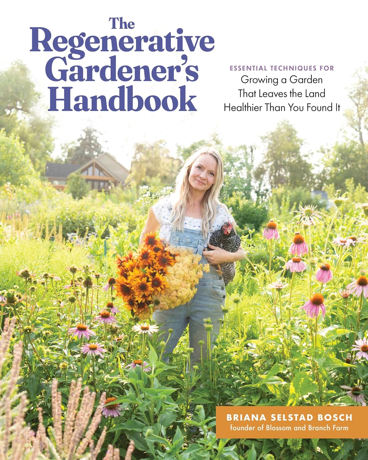 Regenerative Gardener's Handbook: Essential Techniques for Growing a Garden That Sustains Itself and Leaves the Land Healthier than You Found It