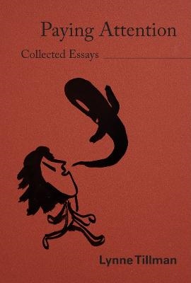 Lynne Tillman: Paying Attention