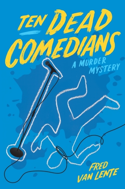 Ten dead comedians - a murder mystery
