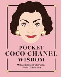 Pocket Coco Chanel Wisdom - Witty Quotes and Wise Words From a Fashion Icon