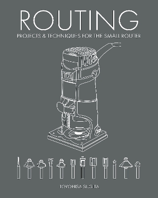 Routing  Projects & Techniques for the Small Router