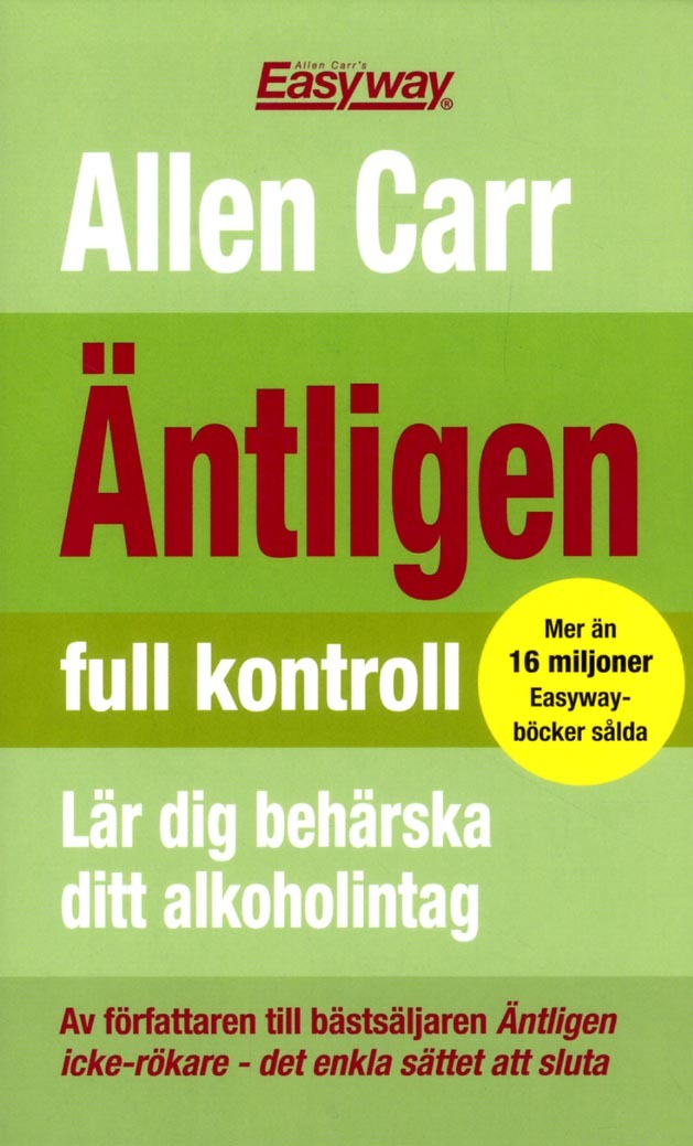 Äntligen full kontroll : Lär dig behärska ditt alkoholintag