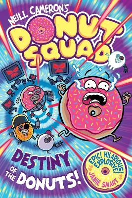 Donut Squad: Destiny of the Donuts (a Phoenix Comic Book): the latest addit