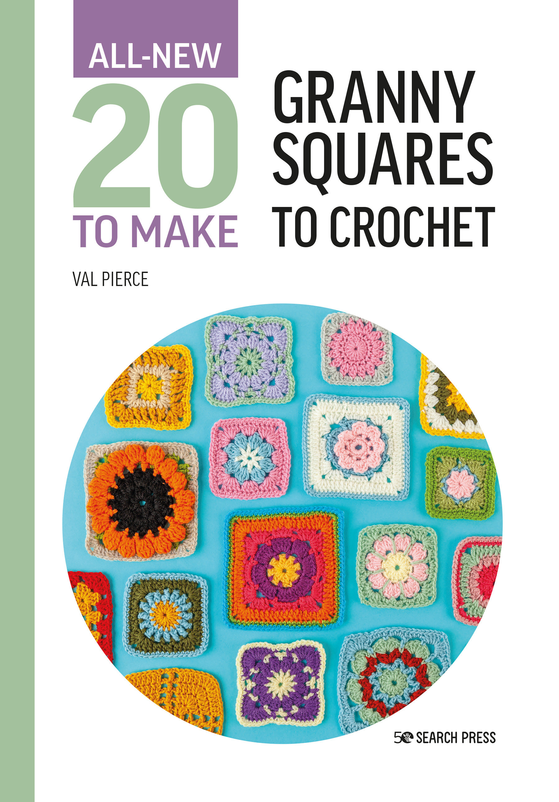 All-New Twenty To Make: Granny Squares To Crochet