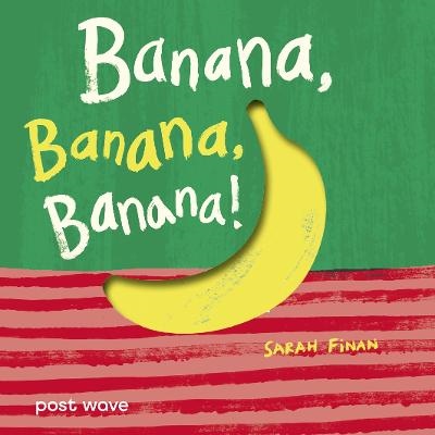 Banana, Banana, Banana!