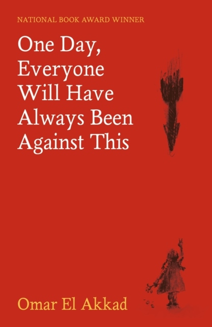 One Day, Everyone Will Have Always Been Against This