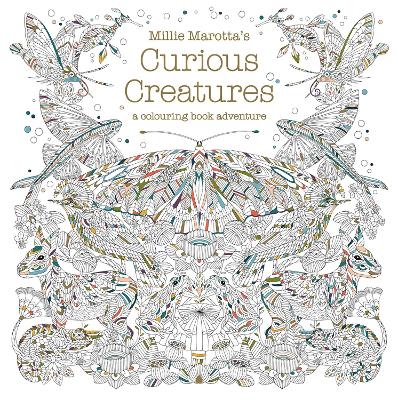 Millie marottas curious creatures - a colouring book adventure