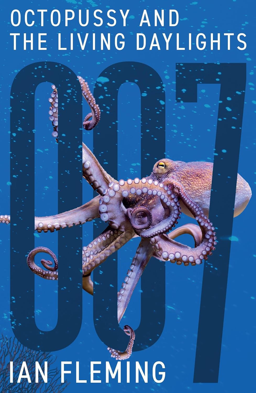 Octopussy And The Living Daylights