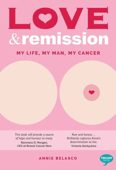 Love and remission - my life, my man, my cancer