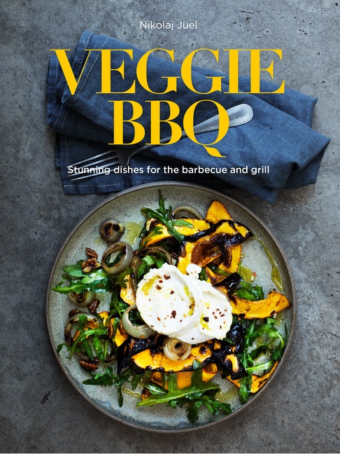 Veggie Bbq : Stunning dishes for the barbecue and grill