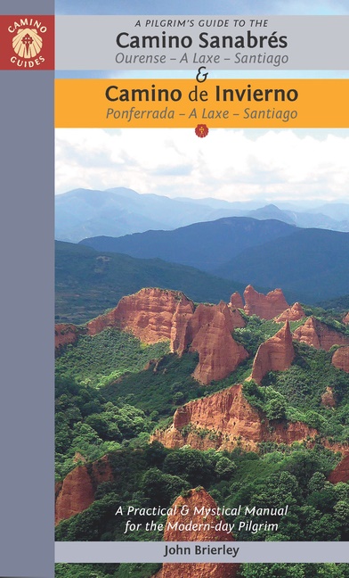 Pilgrim's Guide To The Camino Sanabrés & Camino De Invierno Second Edition