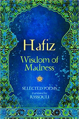 Hafiz: Wisdom Of Madness