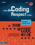 Decoding Respect : Everyone Can Code with HTML
Hands-on Activities that Teach Respect While Coding a Webpage