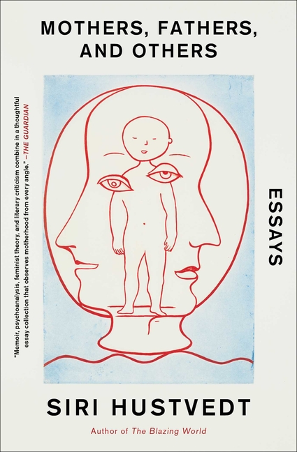 Mothers, Fathers, And Others : New Essays*