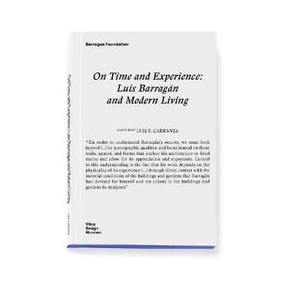 On Time and Experience: Luis Barragan and Modern Living