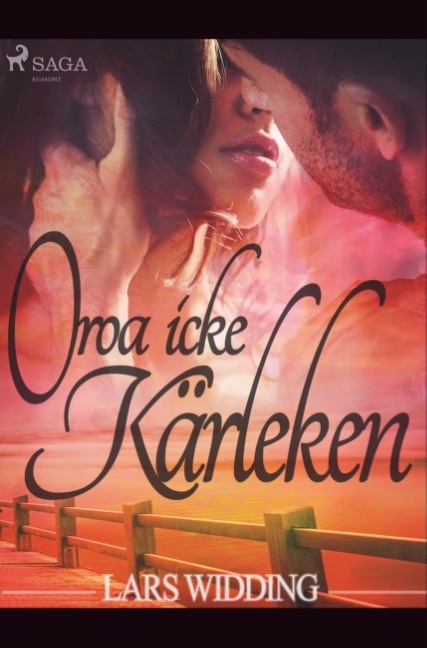Oroa icke kärleken