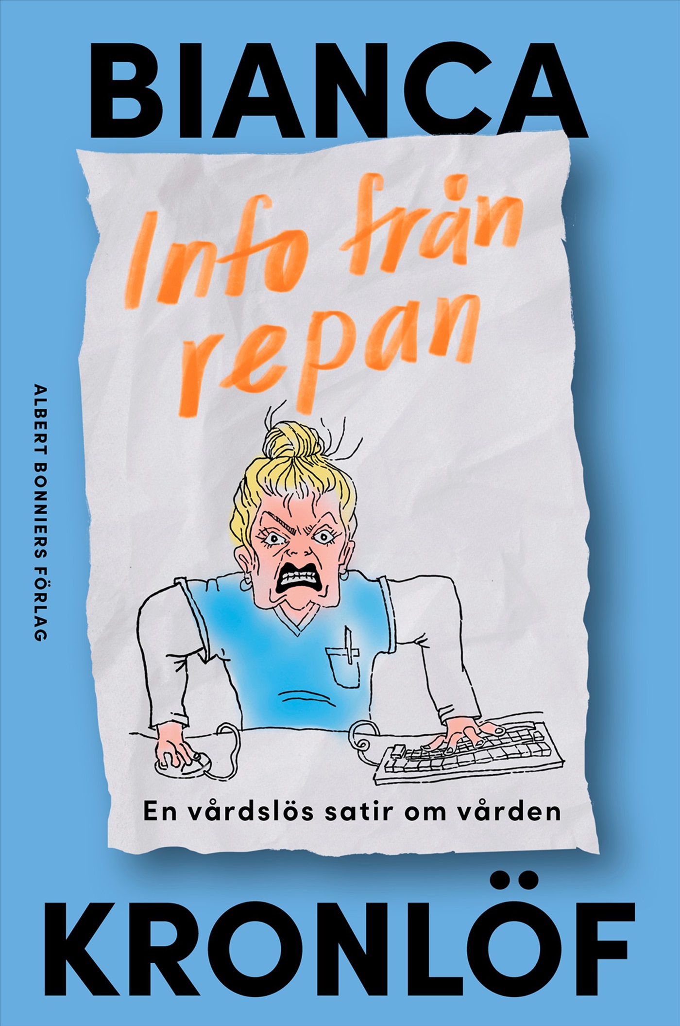 Info från repan : En vårdslös satir om vården