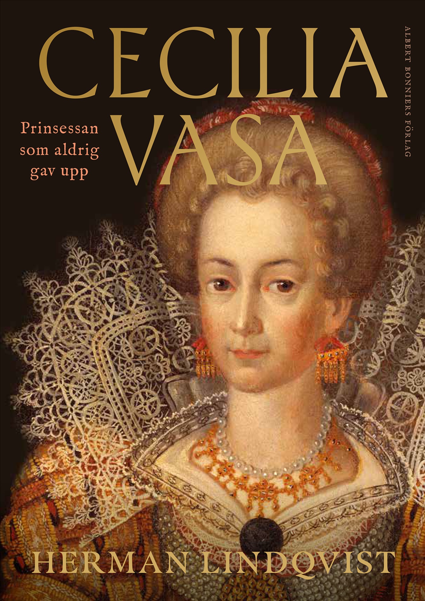 Cecilia Vasa : prinsessan som aldrig gav upp
