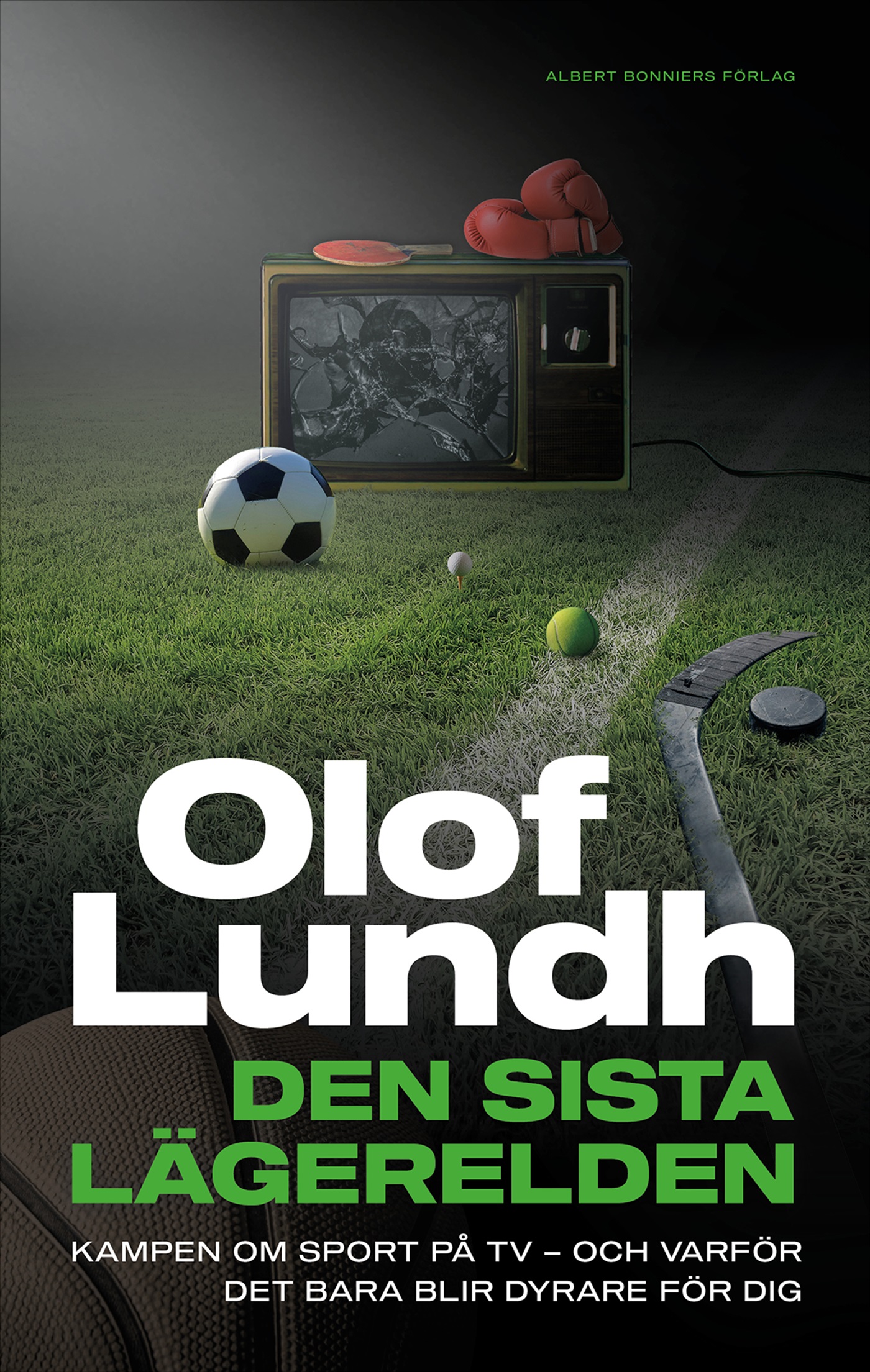 Den sista lägerelden : kampen om sport på tv - och varför det bara blir dyrare för dig