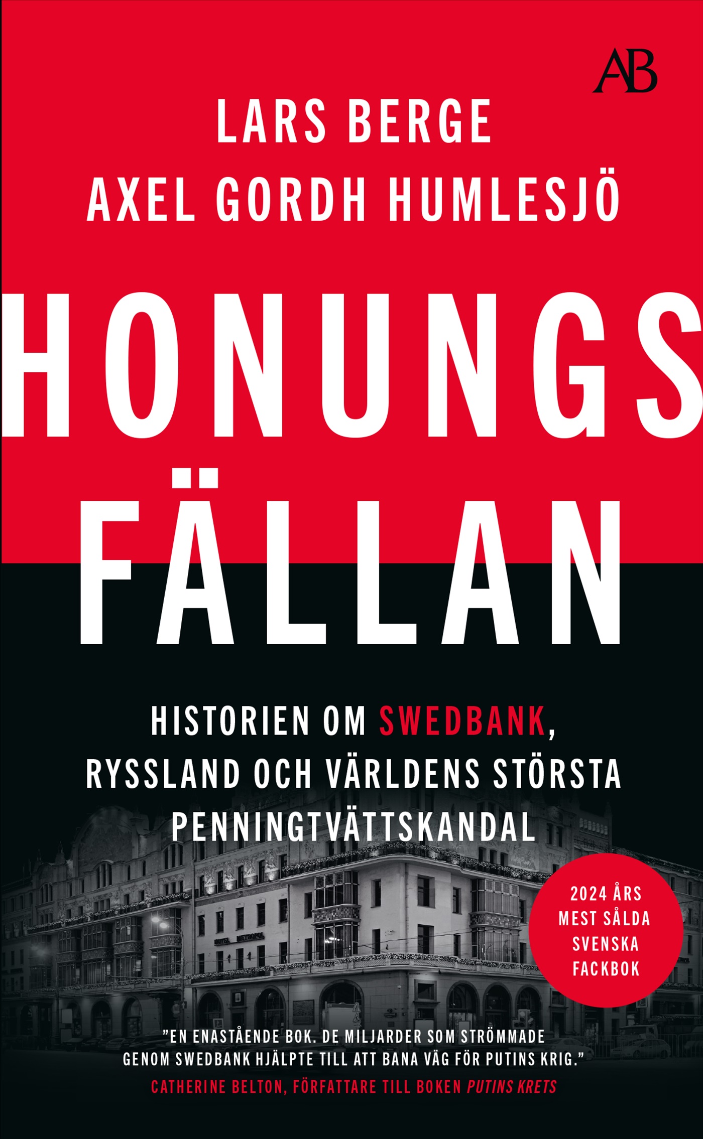 Honungsfällan : historien om Swedbank, Ryssland och världens största penningtvättskandal