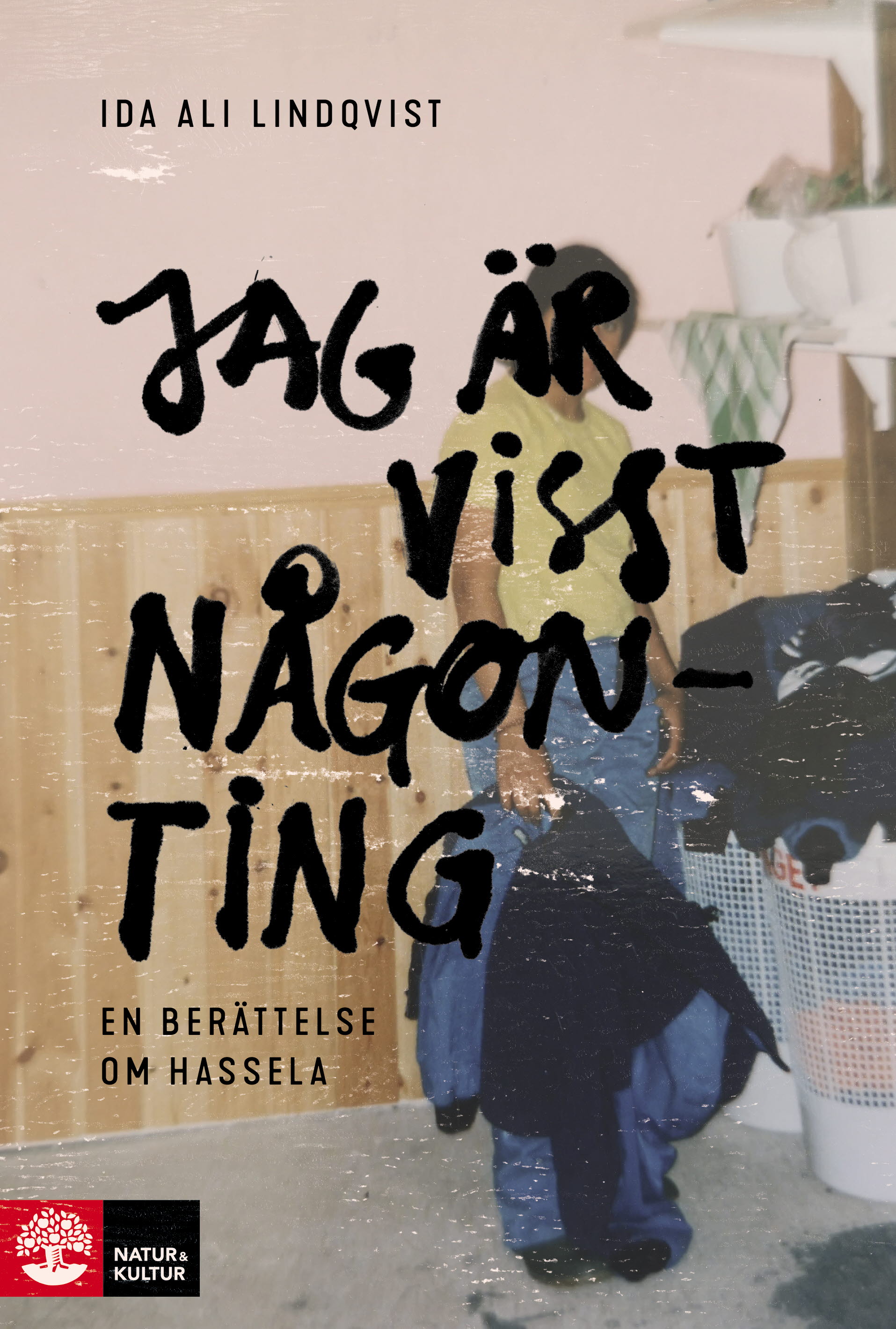 Jag är visst någonting : en berättelse om Hassela