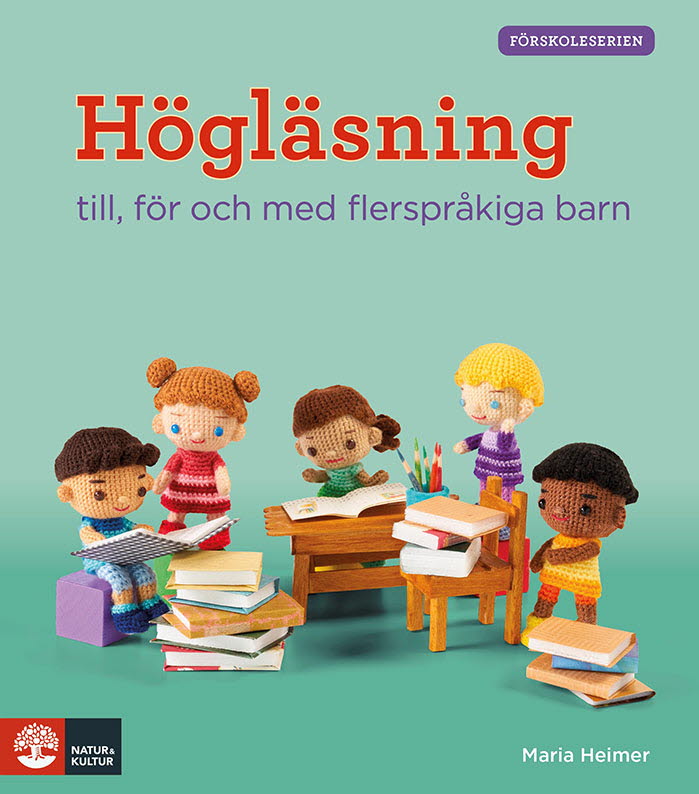 Förskoleserien Högläsning : - till, för och med flerspråkiga barn