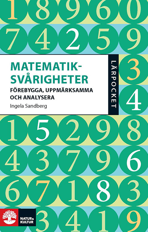 Matematiksvårigheter : förebygga, uppmärksamma och analysera
