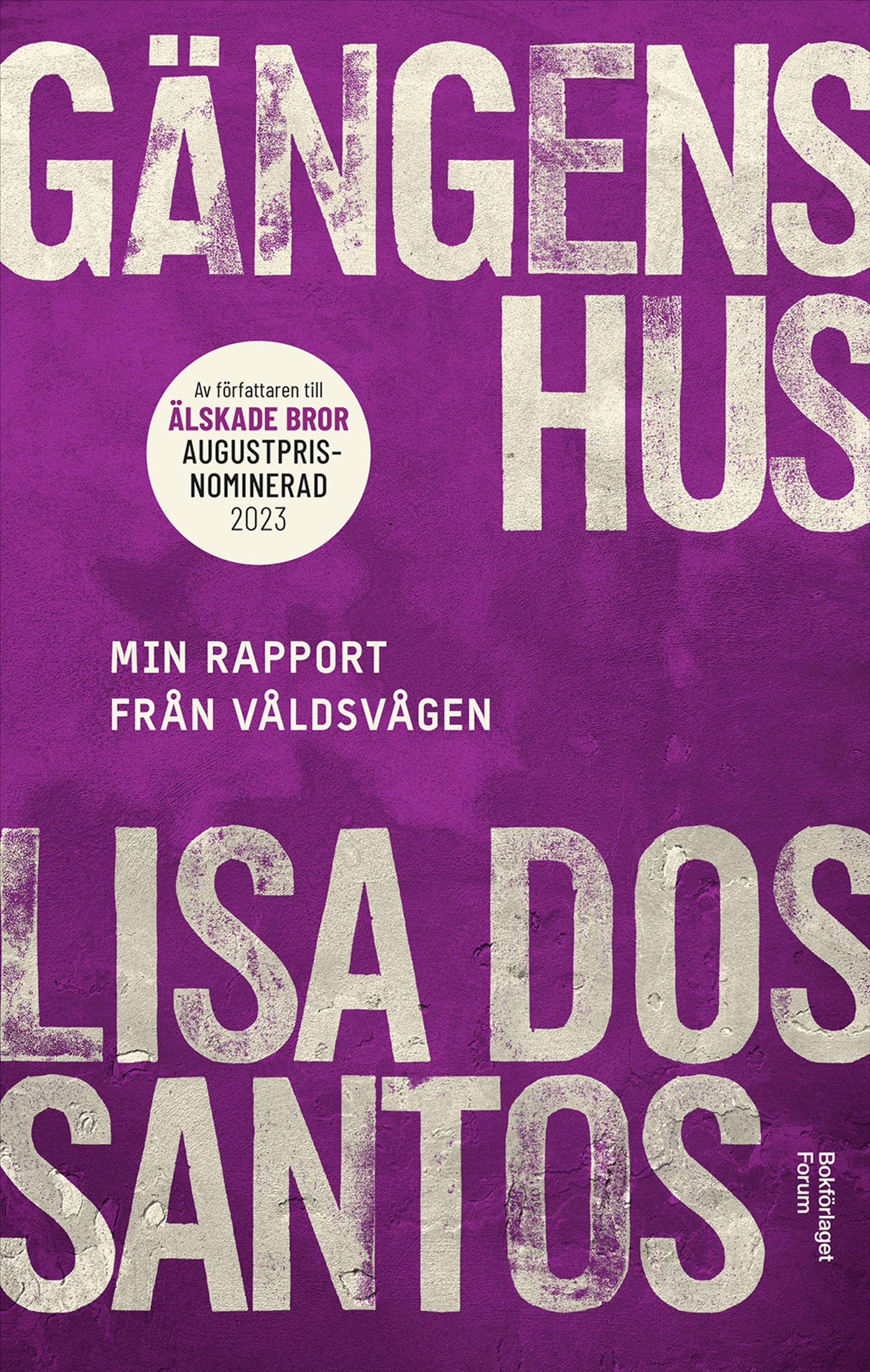 Gängens hus : min rapport från våldsvågen