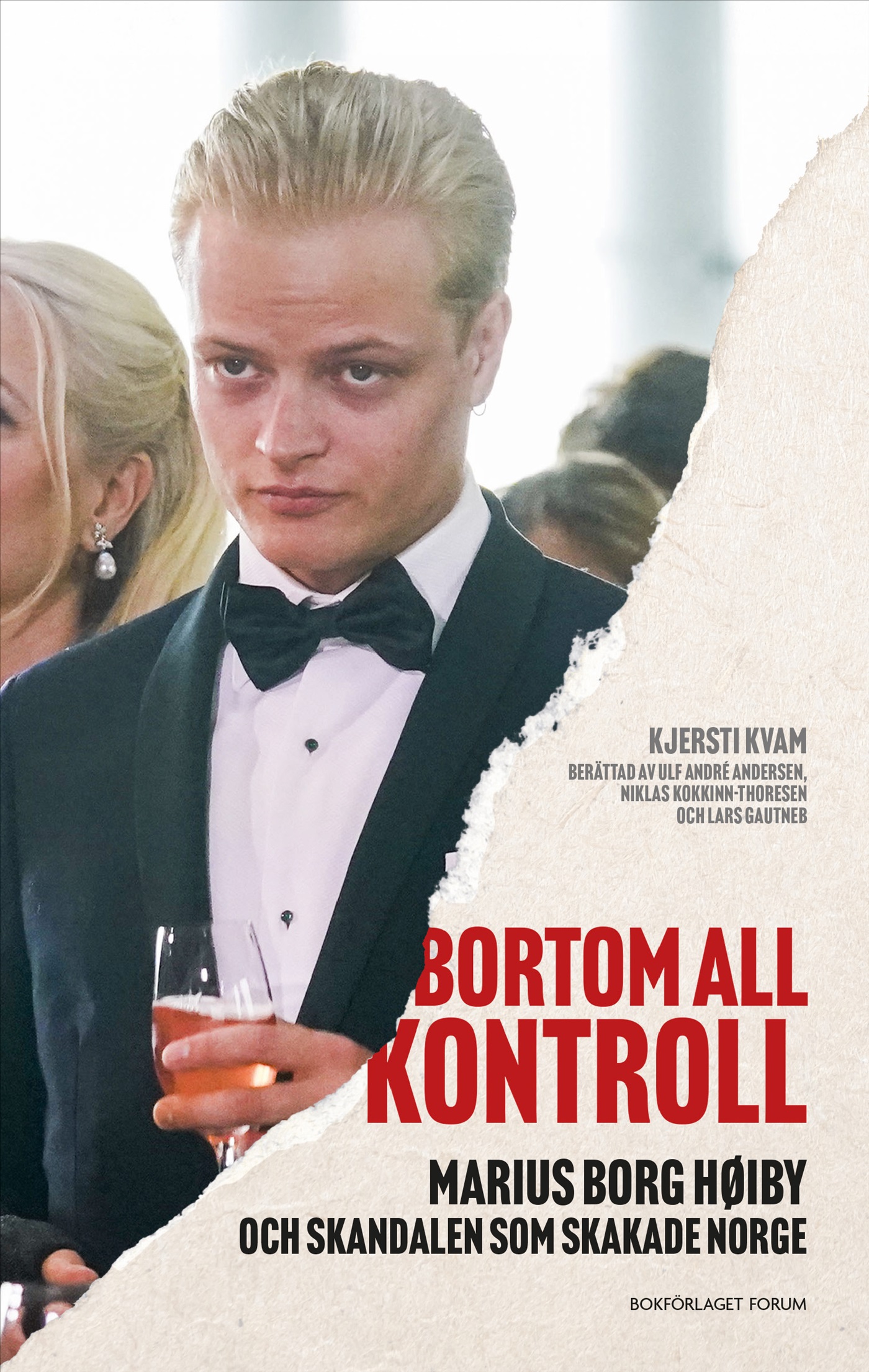 Bortom all kontroll : Marius Borg Høiby och skandalen som skakade Norge