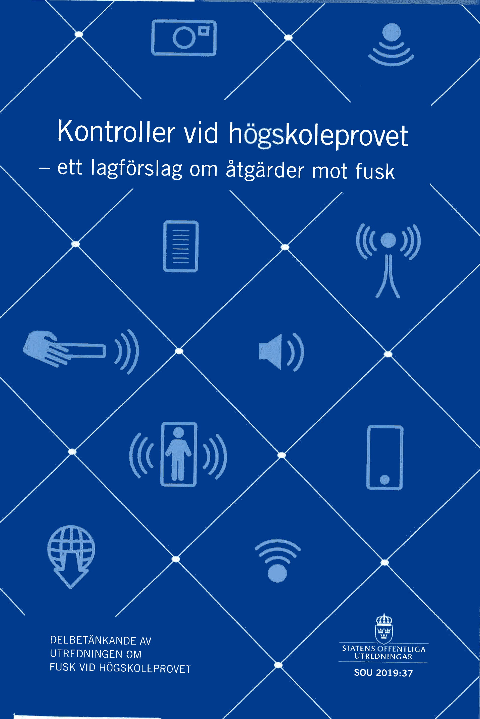 Kontroller vid högskoleprovet : ett lagförslag om åtgärder mot fusk