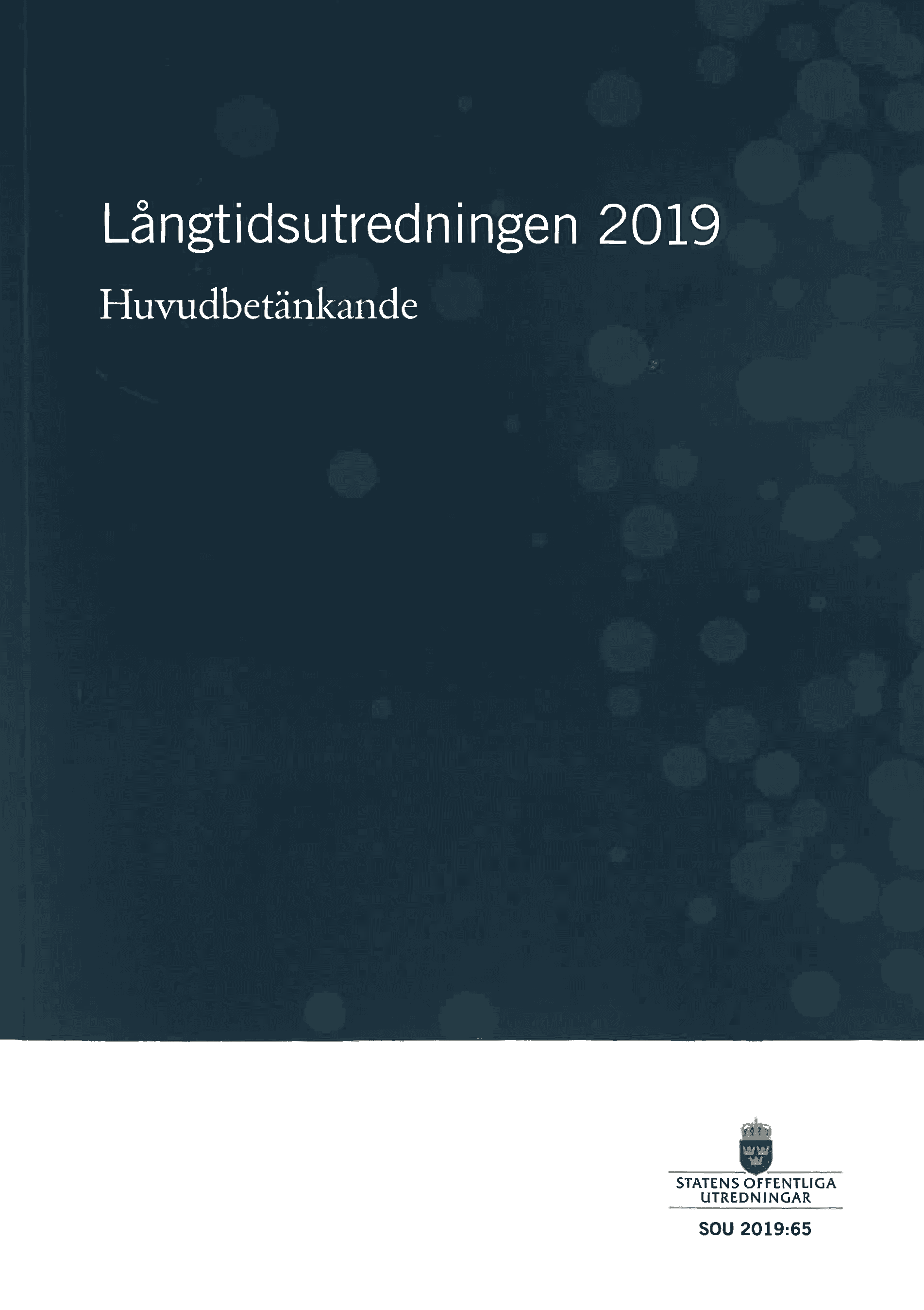Långtidsutredningen 2019. SOU 2019:65 : Huvudbetänkande (Fi 2017:2D)