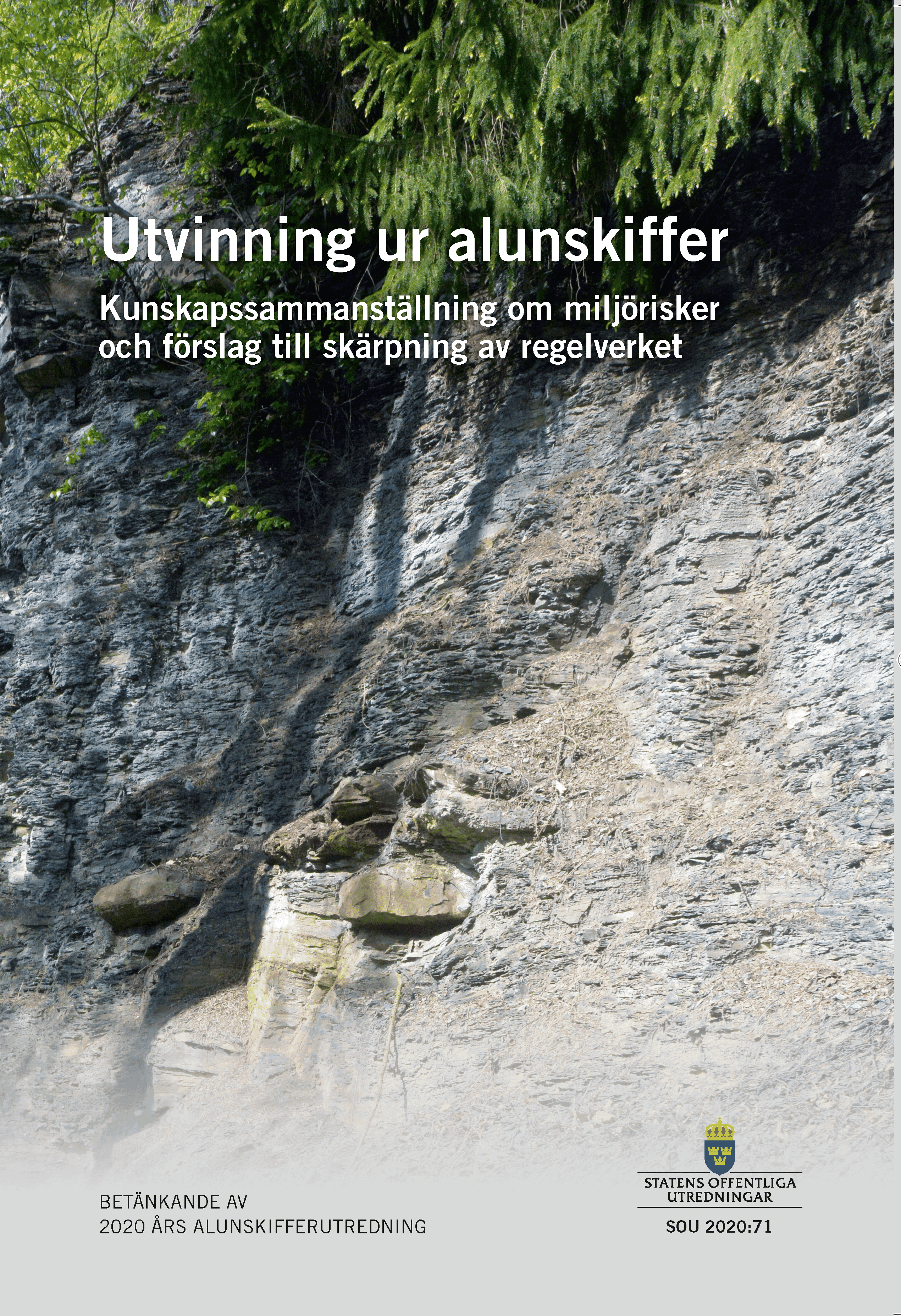 Utvinning ur alunskiffer. SOU 2020:71 Kunskapssammanställning av miljörisker och förslag till skärpning... : Betänkande från Alunskifferutredningen ( 2020:02)