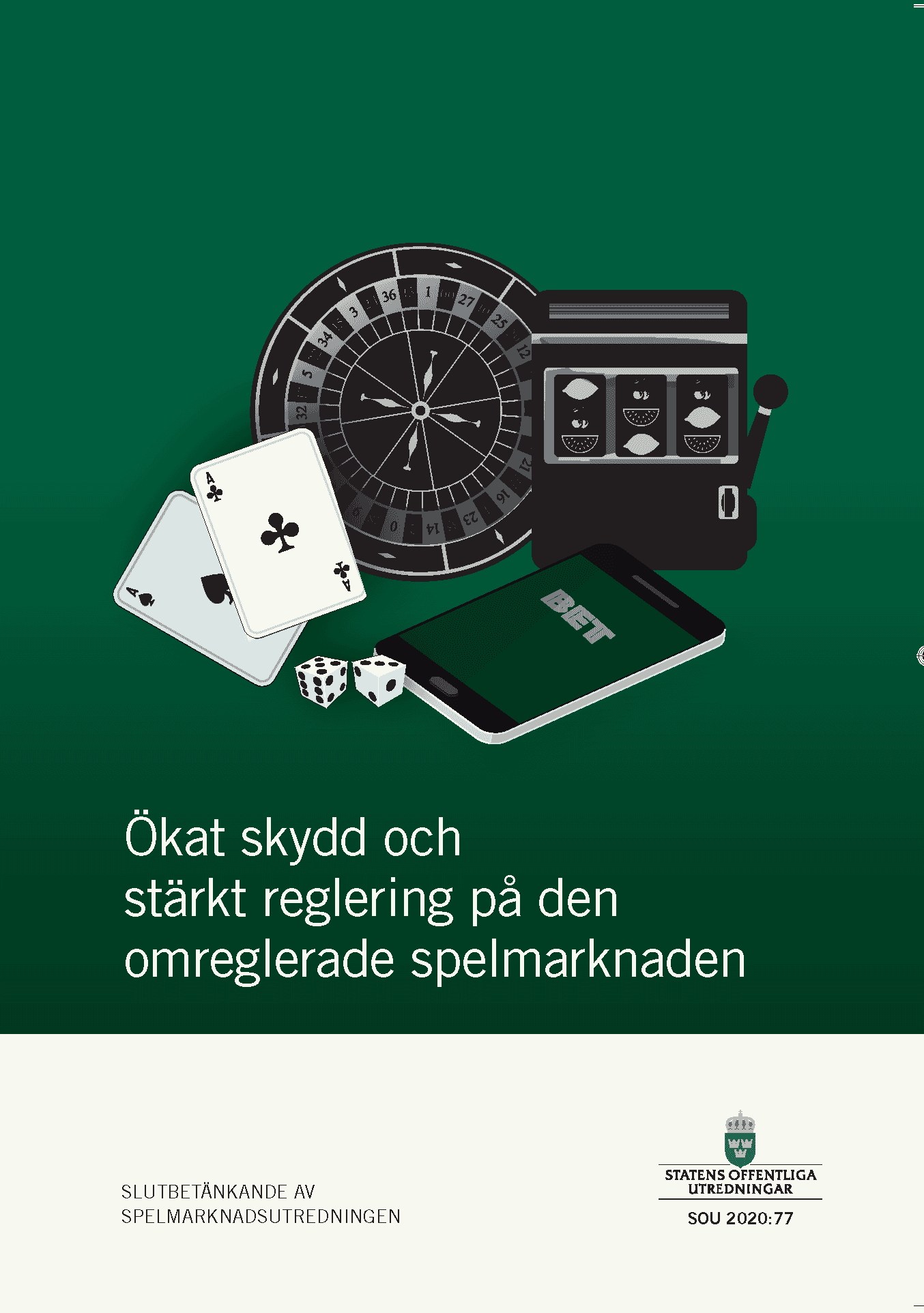 Ökat skydd och stärkt reglering på den omreglerade spelmarknaden. SOU 2020: