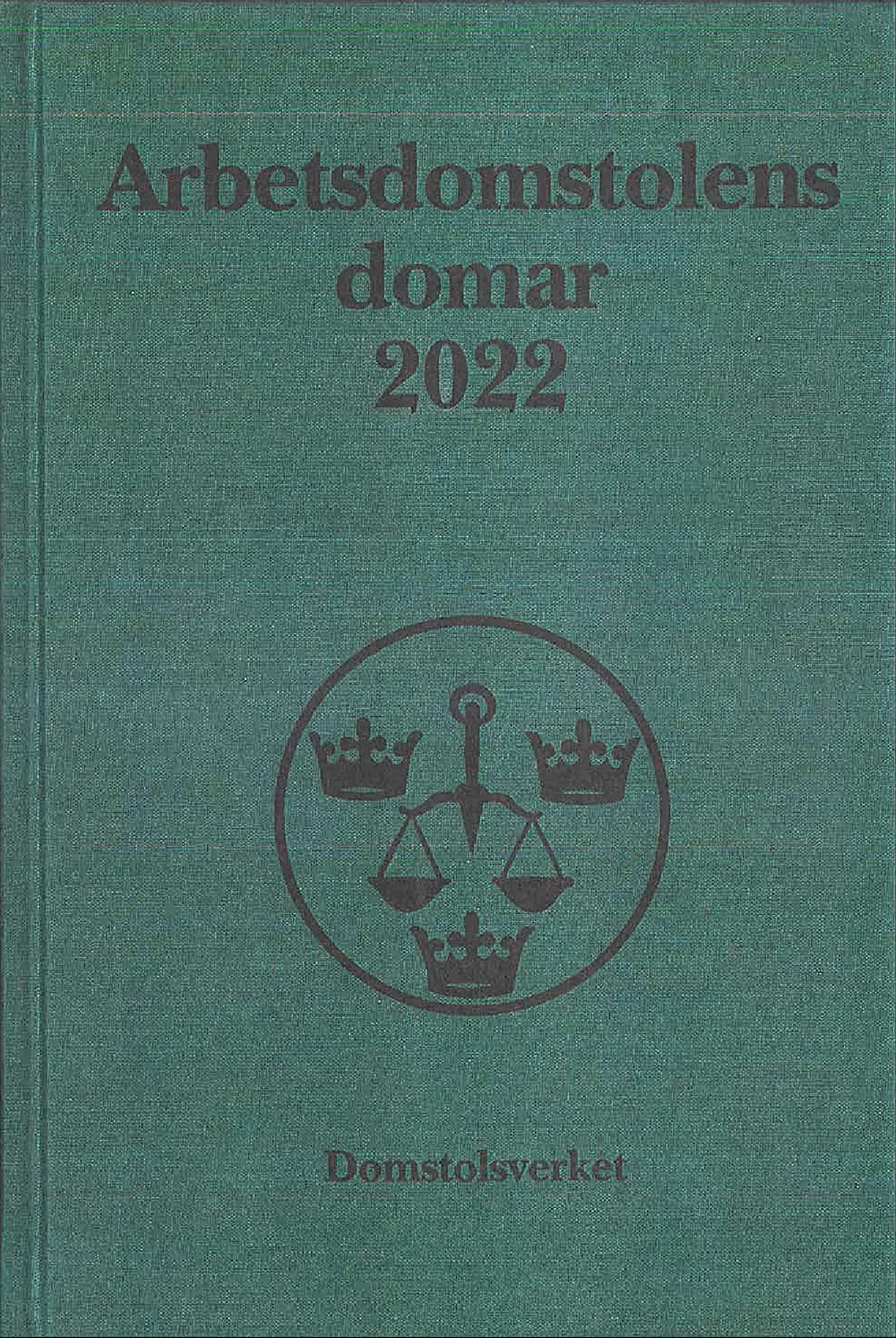 Arbetsdomstolens domar årsbok 2022 (AD)