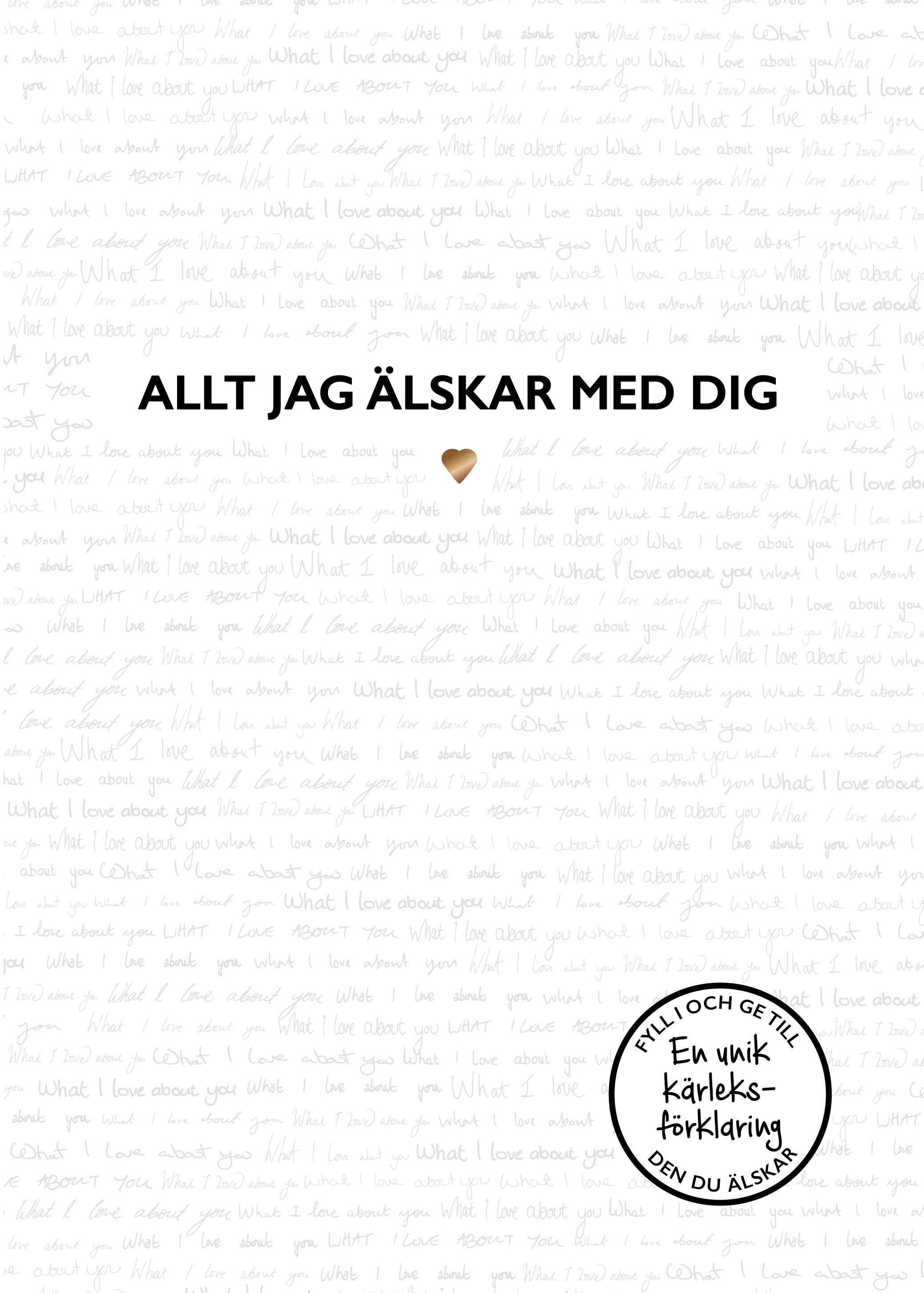 Allt jag älskar med dig : en kärleks fylla-i-bok