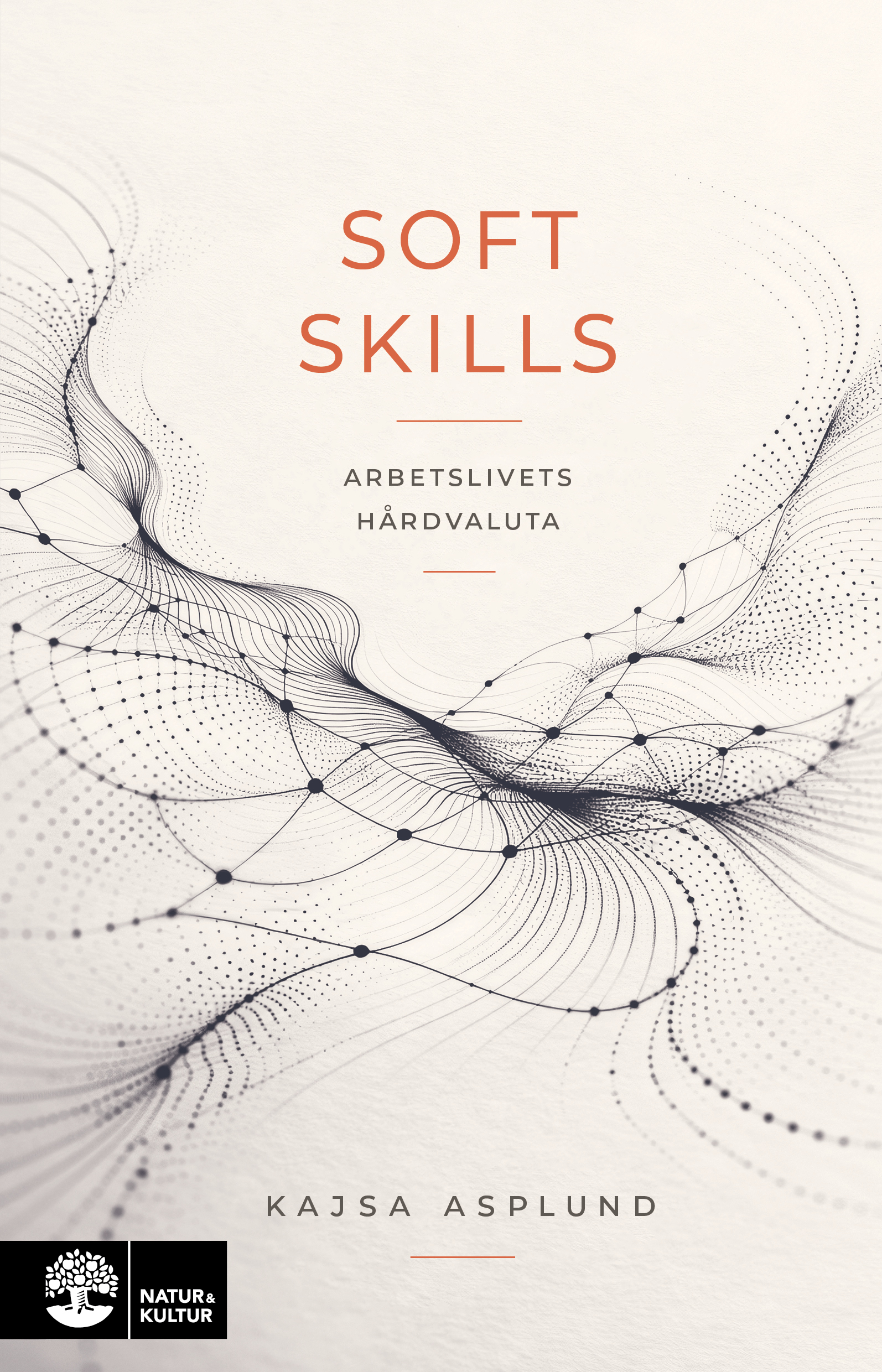 Soft skills : arbetslivets hårdvaluta