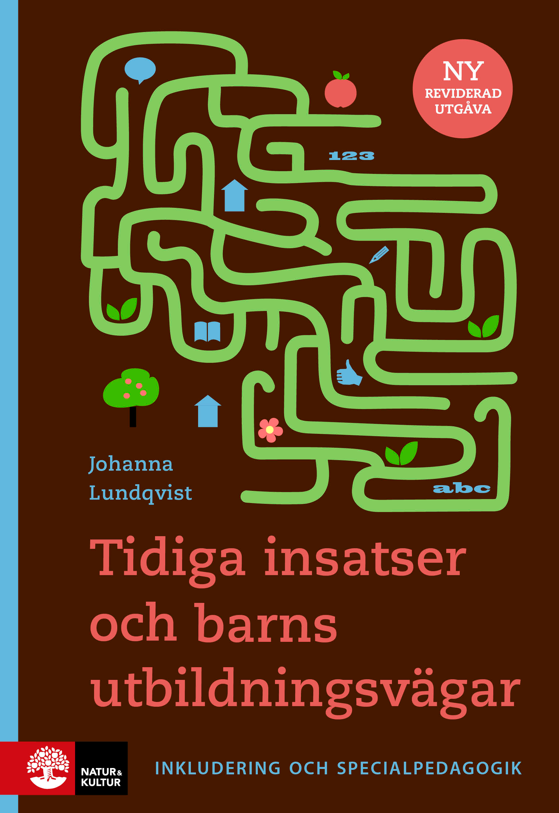 Tidiga insatser och barns utbildningsvägar : Inkludering och specialpedagog