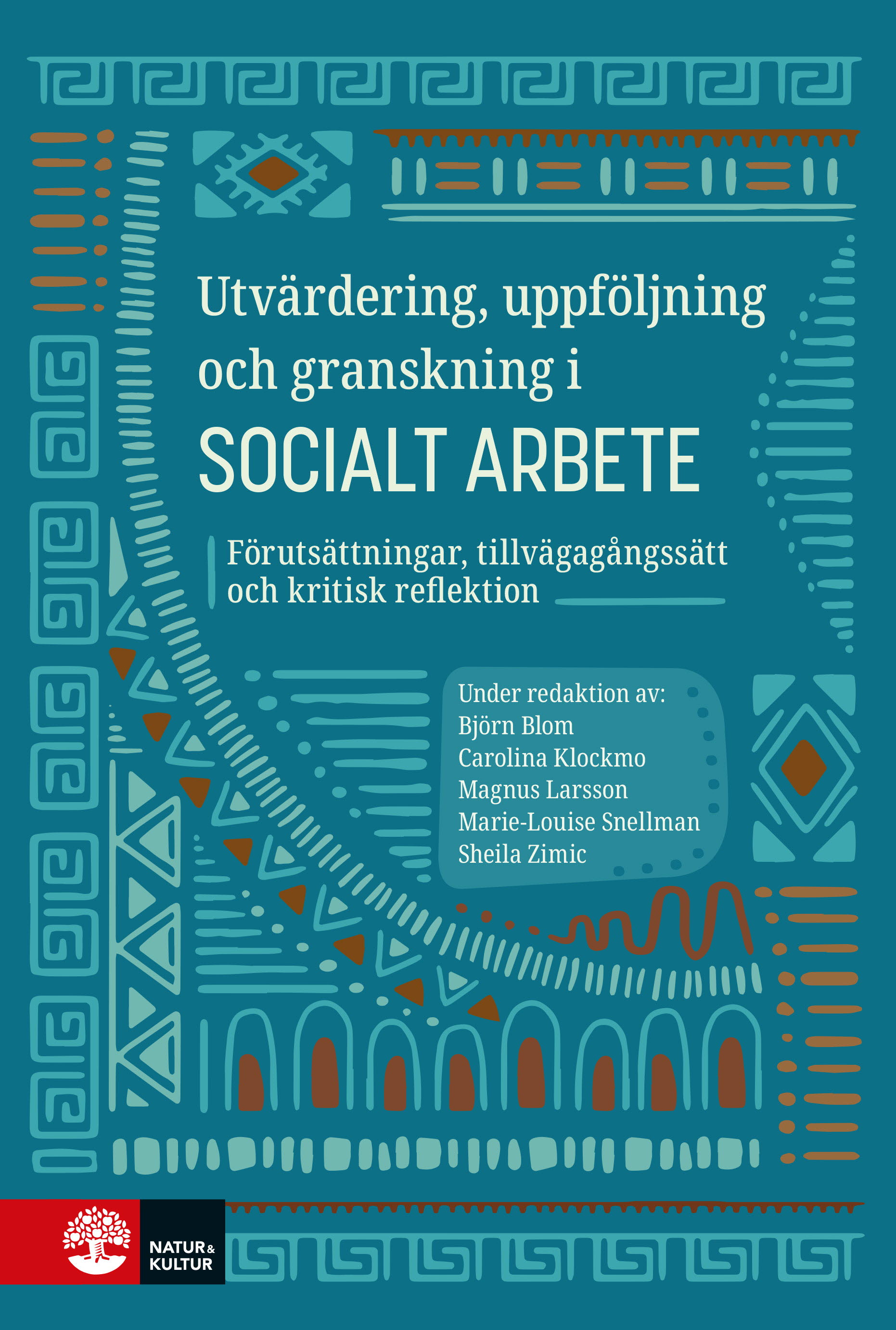 Utvärdering, uppföljning och granskning i socialt arbete : förutsättningar, tillvägagångssätt och kritisk reflektion
