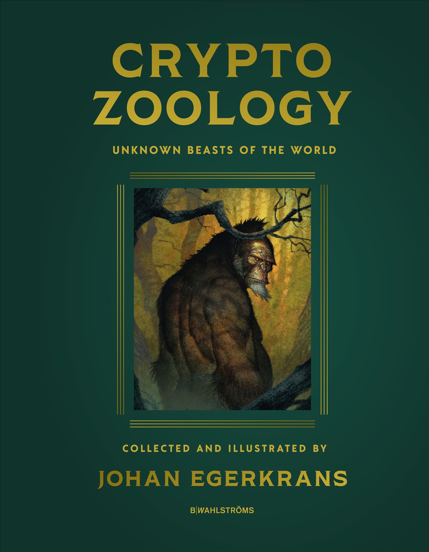 Cryptozoology : Unknown Beasts of the World