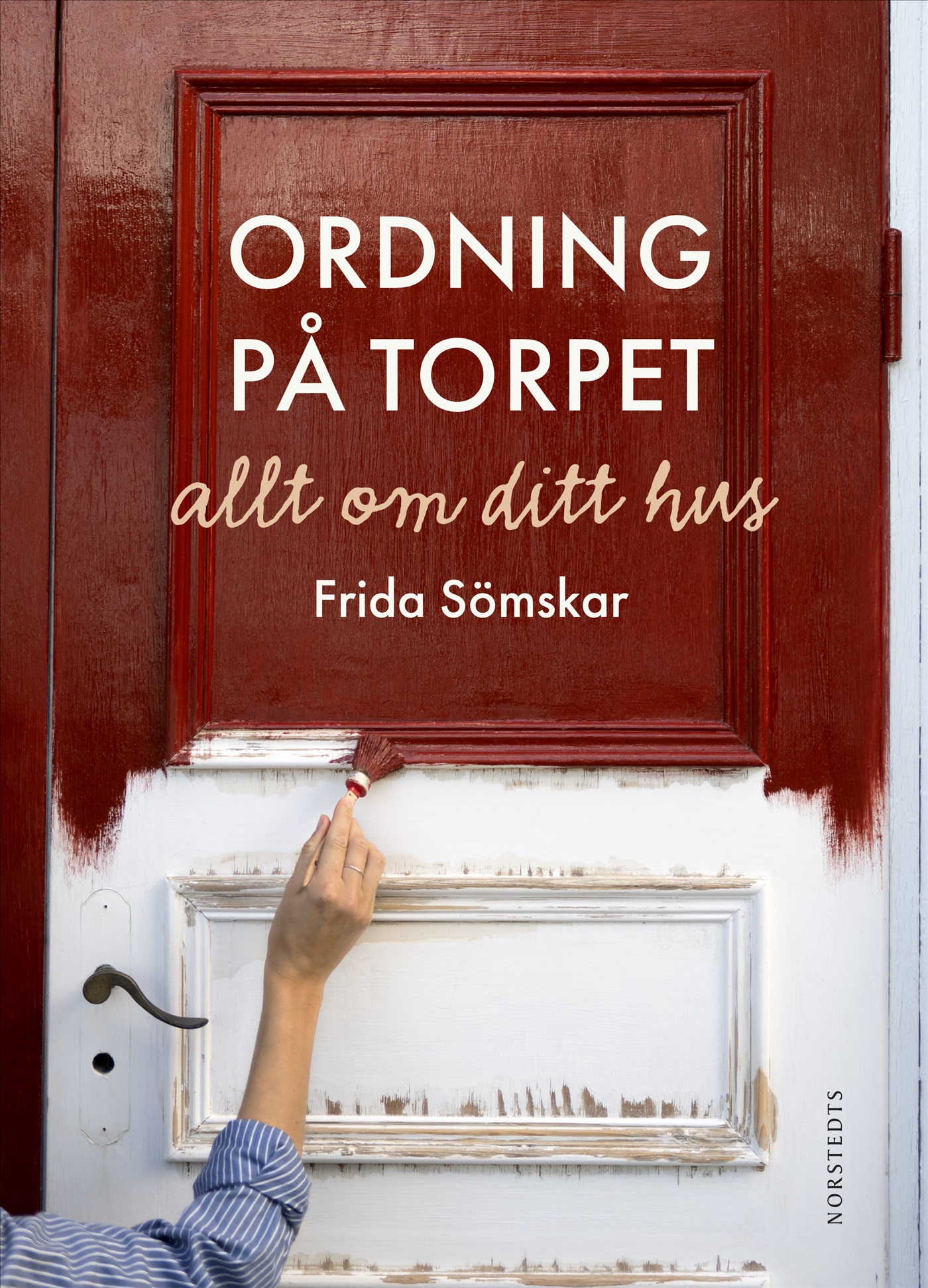 Ordning på torpet : allt om ditt hus