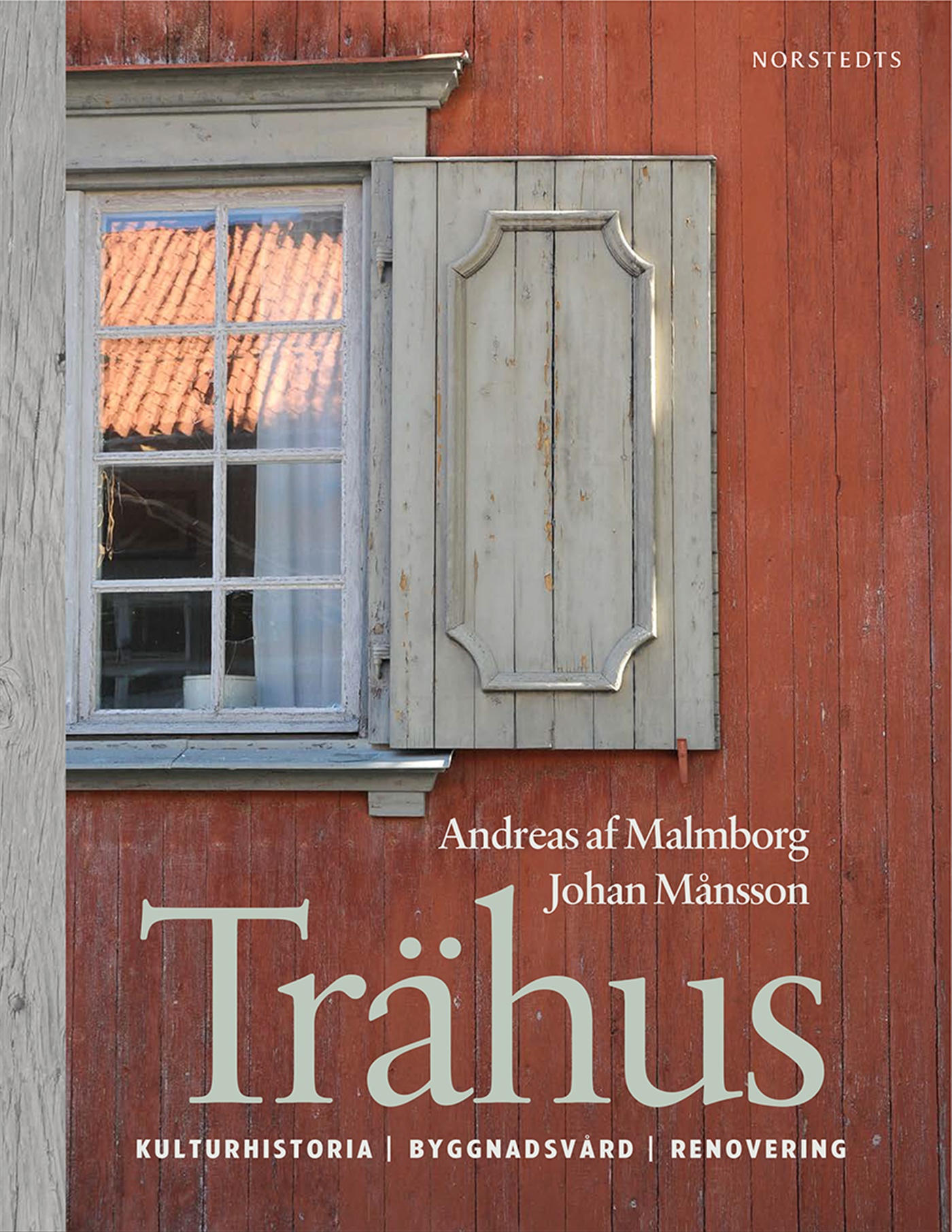 Trähus : kulturhistoria byggnadsvård renovering