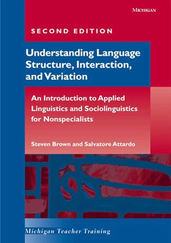 Understanding Language Structure, Interaction, and Variation, Second Edition